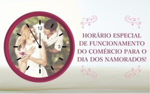 Horário do Comércio para o Dia dos Namorados