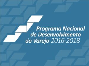O próximo encontro do Programa Nacional de Desenvolvimento do Varejo já tem data marcada