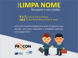 CDL Divinópolis participa do Mutirão Limpa Nome, realizado pelo PROCON Municipal!