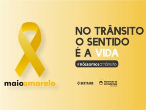 A Prefeitura de Divinópolis promove a campanha Maio Amarelo
