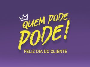Dia do Cliente – oportunidade para retribuir com carinho e atenção àqueles que estiveram em seu comércio