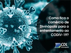 Saiba como fica o comércio de Divinópolis para enfrentamento à Covid 19