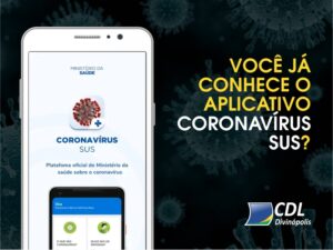 Você já conhece o aplicativo Conoravírus SUS?