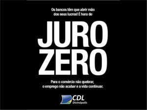 CDL Divinópolis apoia Campanha Nacional que propõe Juro Zero