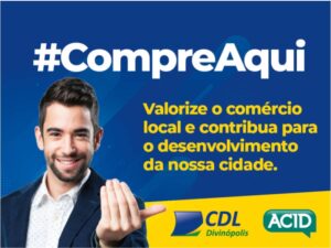 ACID e CDL promovem campanha de valorização do comércio local