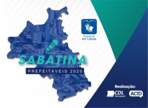 CDL e ACID promovem sabatina com prefeitáveis