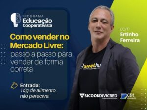 CDL Divinópolis e Sicoob Divicred oferecem Workshop gratuito sobre Vendas no Mercado Livre
