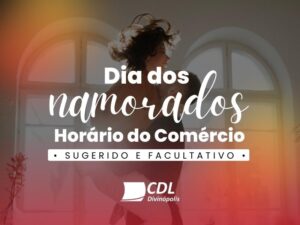 Comércio terá horário especial de funcionamento para o Dia dos Namorados