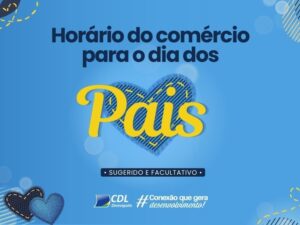 Comércio terá horário especial de funcionamento para o Dia dos Pais