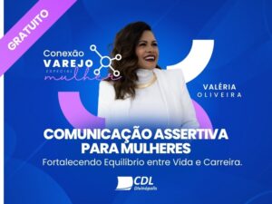 CDL Divinópolis promove Conexão Varejo especial mulher