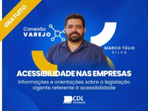Conexão Varejo debaterá acessibilidade nas empresas