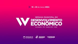 Semana do Desenvolvimento Econômico abordará os potencias de fomento da economia local