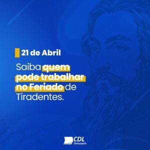 CDL Divinópolis orienta sobre o funcionamento do comércio no feriado de Tiradentes