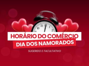 Comércio pode ter horário estendido para o Dia dos Namorados